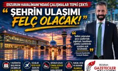 EGC’DEN ERZURUM EKONOMİSİ VE ULAŞIM FELÇ OLUR ÇAĞRISI